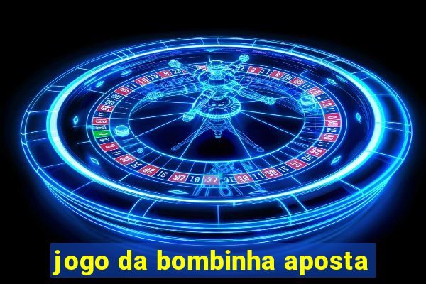 jogo da bombinha aposta